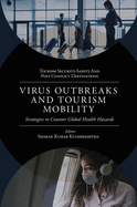 Virus Outbreaks and Tourism Mobility: Strategies to Counter Global Health Hazards