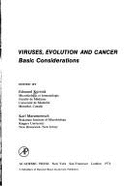 Viruses, Evolution, and Cancer: Basic Considerations, - Kurstak, Eduard