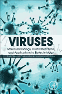 Viruses: Molecular Biology, Host Interactions, and Applications to Biotechnology