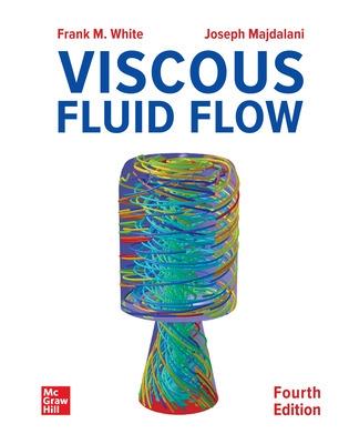 Viscous Fluid Flow - White, Frank, and Majdalani, Joseph