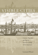 Visible Cities: Canton, Nagasaki, and Batavia and the Coming of the Americans