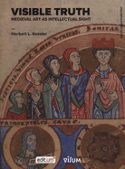 Visible Truth: Medieval Art as Intellectual Sight