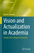 Vision and Actualization in Academia: Georgia Tech's College of Computing