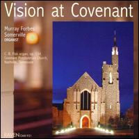 Vision at Covenant - Murray Forbes Sommerville (organ)