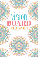 Vision Board Planner: Step By Step Todo's - Manifest Your Desires - New Years Resolution