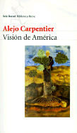 Vision de America - Carpentier, Alejo