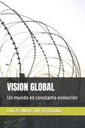 Vision Global: Un mundo en constante evoluci?n