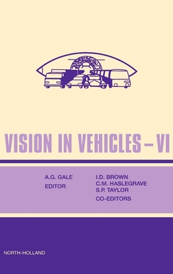 Vision in Vehicles VI - Gale, A (Editor), and Brown, I D (Editor), and Taylor, S P (Editor)