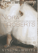 Vision in White - Roberts, Nora, and Durante, Emily (Read by)