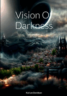 Vision Of Darkness: are we lost?