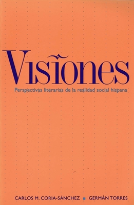 Visiones - Coria-Sanchez, Carlos M, and Torres, German