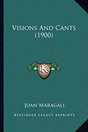 Visions And Cants (1900)