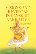 Visions and Revisions in Sanskrit Narrative: Studies in the Sanskrit Epics and Pur  as