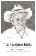 Visions of a Basque American Westerner: International Perspectives on the Writings of Frank Bergon