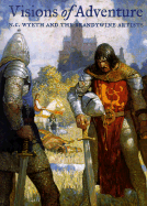 Visions of Adventure: N. C. Wyeth and the Brandywine Artists