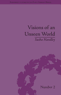 Visions of an Unseen World: Ghost Beliefs and Ghost Stories in Eighteenth Century England