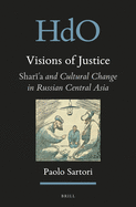 Visions of Justice: Shar  a and Cultural Change in Russian Central Asia