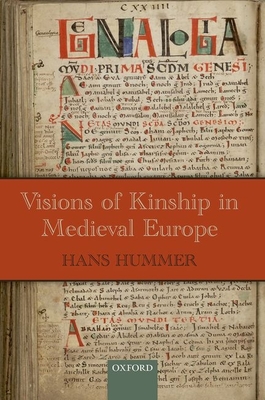 Visions of Kinship in Medieval Europe - Hummer, Hans