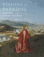 Visions of Paradise: Botticini's Palmieri Altarpiece