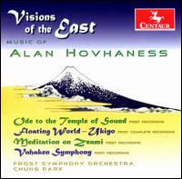 Visions of the East: Music of Alan Hovhaness - Frost Symphony Orchestra; Chung Park (conductor)