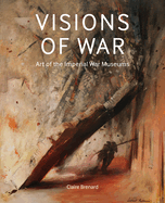 Visions of War: Art of the Imperial War Museums