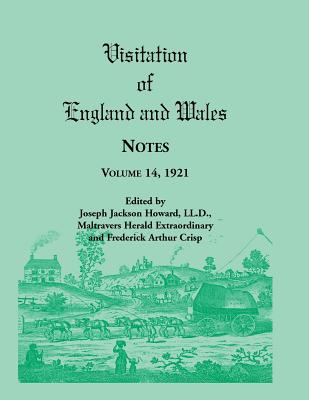 Visitation of England and Wales Notes: Volume 14, 1921 - Howard, Joseph Jackson, and Crisp, Frederick Arthur