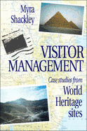 Visitor Management: Case Studies from World Heritage Sites - Shackley, Myra (Editor)