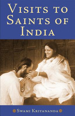 Visits to Saints of India - Kriyananda, Swami