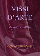 Vissi D'arte: A Story of Love and Music - Stephen-Ward, Joanna