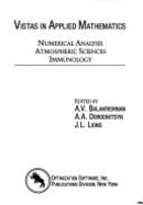 Vistas in Applied Mathematics: Numerical Analysis, Atmospheric Sciences, Immunology - Balakrishnan, A V (Editor), and Dorodnitsyn, A A (Editor), and Lions, J L (Editor)