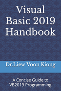 Visual Basic 2019 Handbook: A Concise Guide to VB2019 Programming
