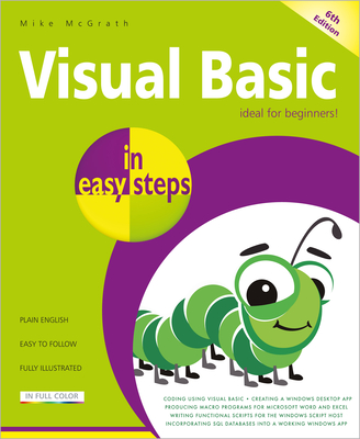 Visual Basic in easy steps: Updated for Visual Basic 2019 - McGrath, Mike