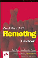 Visual Basic .Net Remoting Handbook