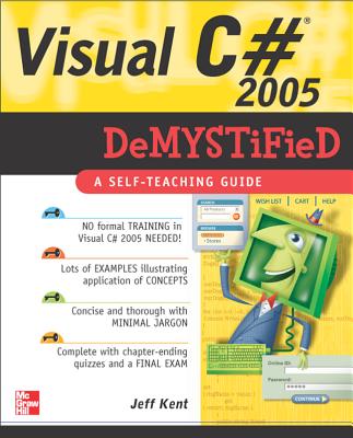 Visual C# 2005 Demystified - Kent, Jeff