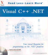 Visual C++ (R) .Net: Your Visual Blueprinttm for Programming on the .Net Platform [With CDROM]