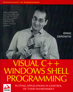 Visual C++ Windows Shell Programming: Putting Applications in Control of Their Environment