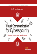 Visual Communication for Cybersecurity: Beyond Awareness to Advocacy