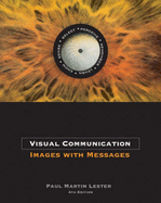 Visual Communication: Images with Messages (with Infotrac)