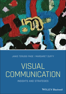Visual Communication: Insights and Strategies - Page, Janis Teruggi, and Duffy, Margaret
