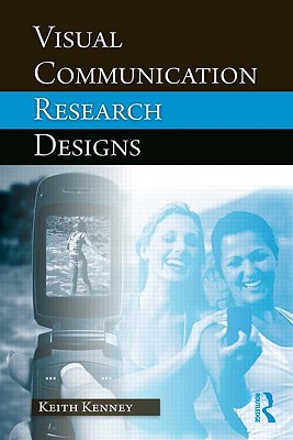 Visual Communication Research Designs - Kenney, Keith