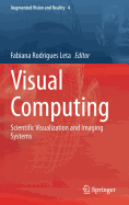 Visual Computing: Scientific Visualization and Imaging Systems