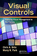 Visual Controls: Applying Visual Management to the Factory