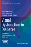 Visual Dysfunction in Diabetes: The Science of Patient Impairment and Health Care