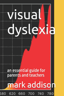 visual dyslexia: an essential guide for parents and teachers