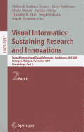 Visual Informatics: Sustaining Research and Innovations: Second International Visual Informatics Conference, IVIC 2011, Selangor, Malaysia, November 9-11, 2011, Proceedings, Part I