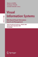 Visual Information Systems. Web-Based Visual Information Search and Management - Sebillo, Monica (Editor), and Vitiello, Giuliana (Editor), and Schaefer, Gerald (Editor)