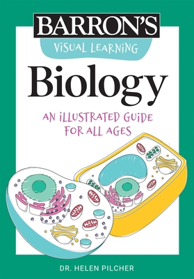 Visual Learning: Biology: An Illustrated Guide for All Ages - Pilcher, Helen