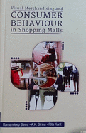 Visual Merchandising and Consumer BEHAVIOUR in Shopping Malls