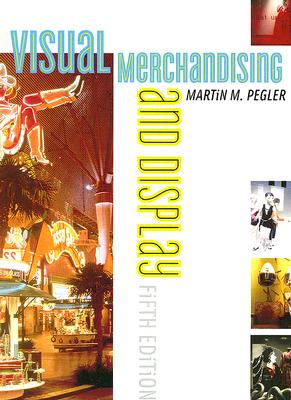 Visual Merchandising and Display - Pegler, Martin M