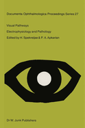 Visual Pathways Electrophysiology and Pathology.